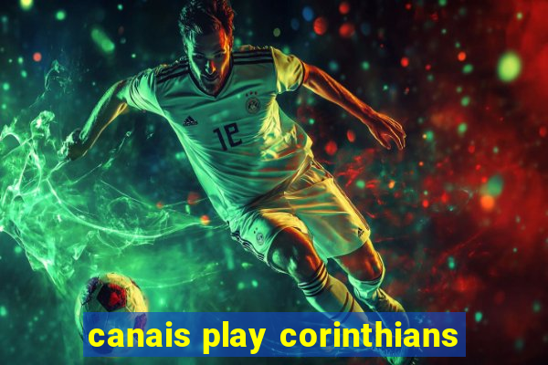 canais play corinthians